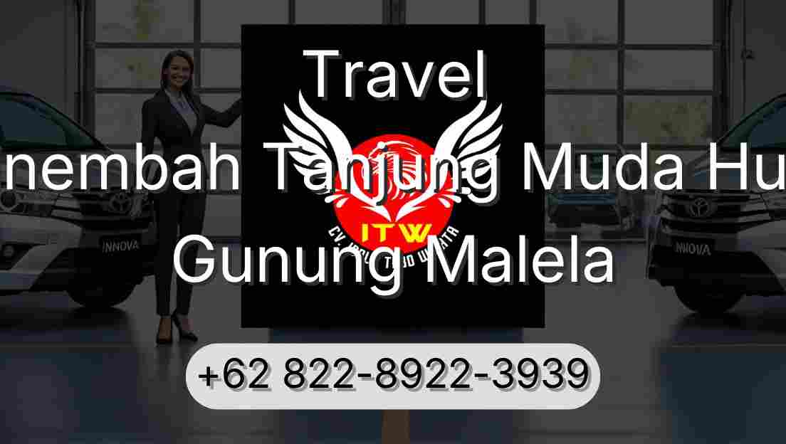 Travel Sinembah Tanjung Muda Hulu Gunung Malela