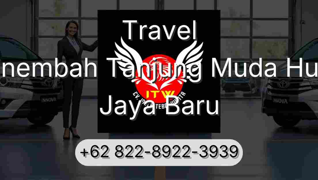 Travel Sinembah Tanjung Muda Hulu Jaya Baru