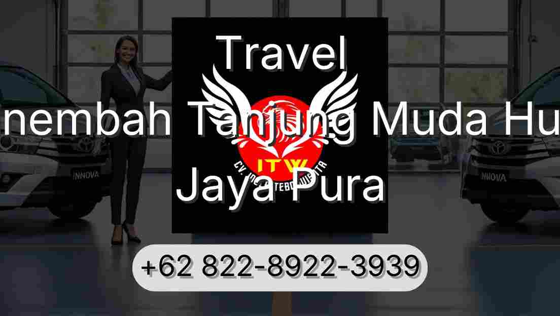 Travel Sinembah Tanjung Muda Hulu Jaya Pura