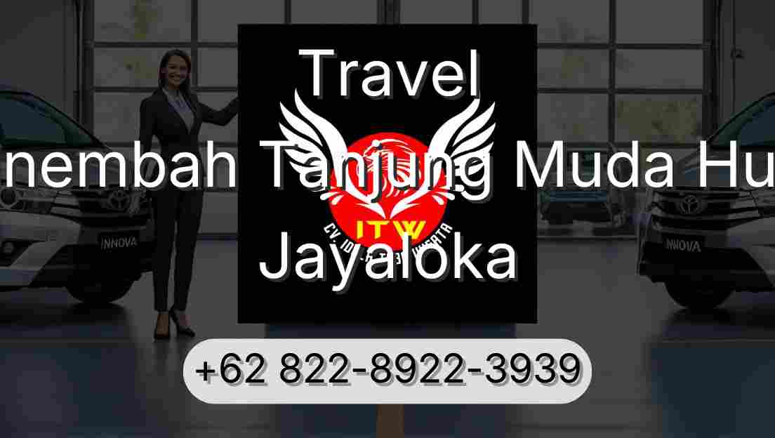 Travel Sinembah Tanjung Muda Hulu Jayaloka