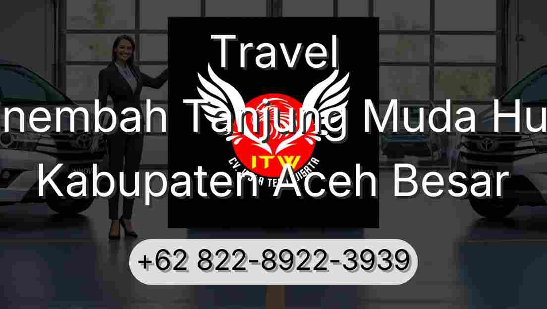 Travel Sinembah Tanjung Muda Hulu Kabupaten Aceh Besar