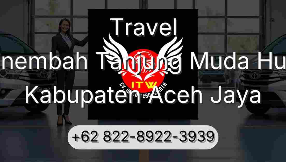 Travel Sinembah Tanjung Muda Hulu Kabupaten Aceh Jaya