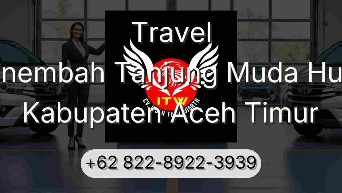 Travel Sinembah Tanjung Muda Hulu Kabupaten Aceh Timur