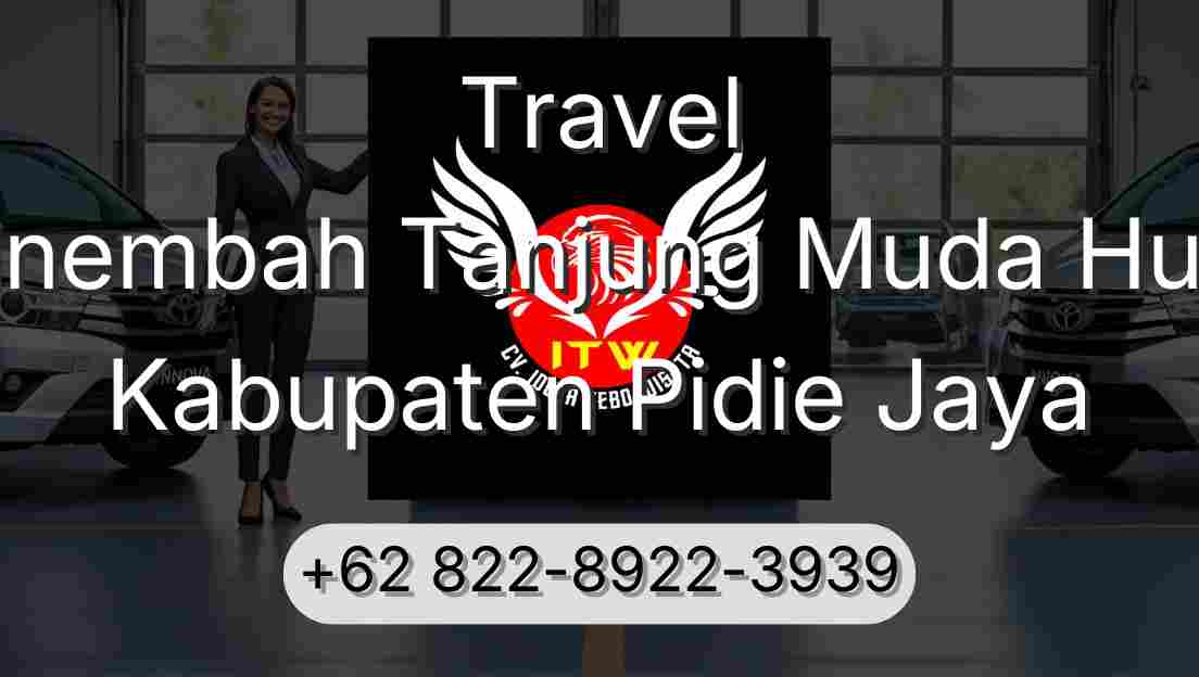 Travel Sinembah Tanjung Muda Hulu Kabupaten Pidie Jaya