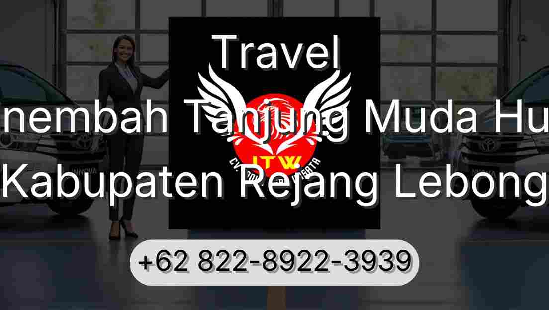 Travel Sinembah Tanjung Muda Hulu Kabupaten Rejang Lebong