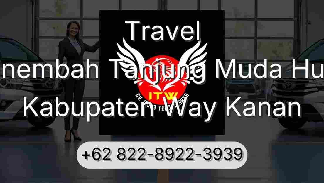 Travel Sinembah Tanjung Muda Hulu Kabupaten Way Kanan