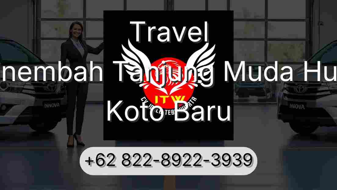 Travel Sinembah Tanjung Muda Hulu Koto Baru