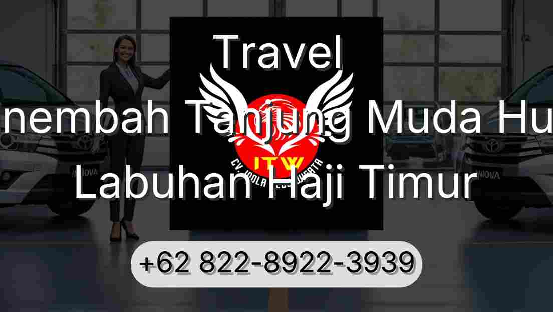 Travel Sinembah Tanjung Muda Hulu Labuhan Haji Timur