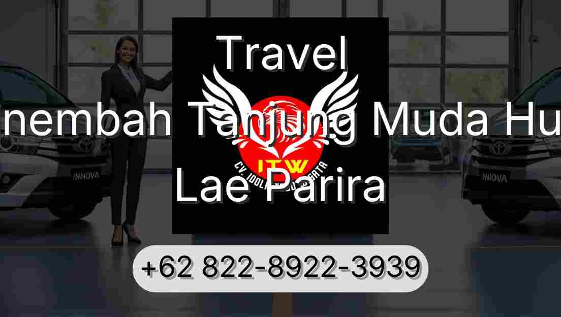 Travel Sinembah Tanjung Muda Hulu Lae Parira