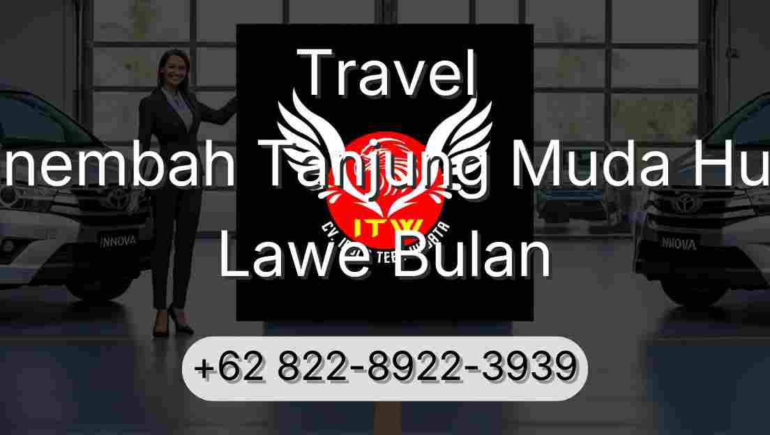 Travel Sinembah Tanjung Muda Hulu Lawe Bulan