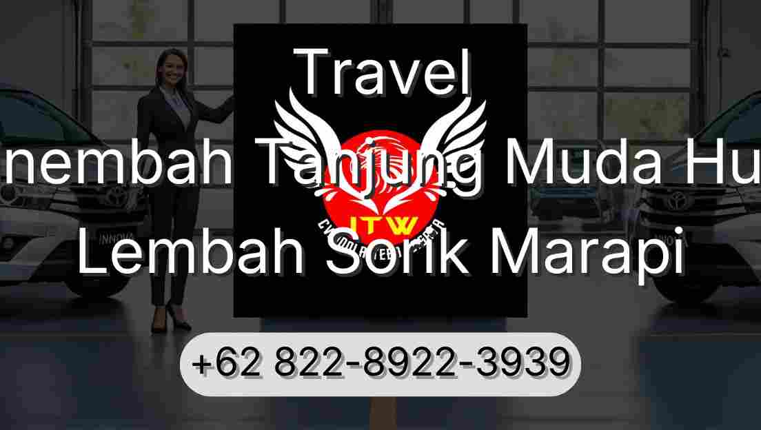 Travel Sinembah Tanjung Muda Hulu Lembah Sorik Marapi