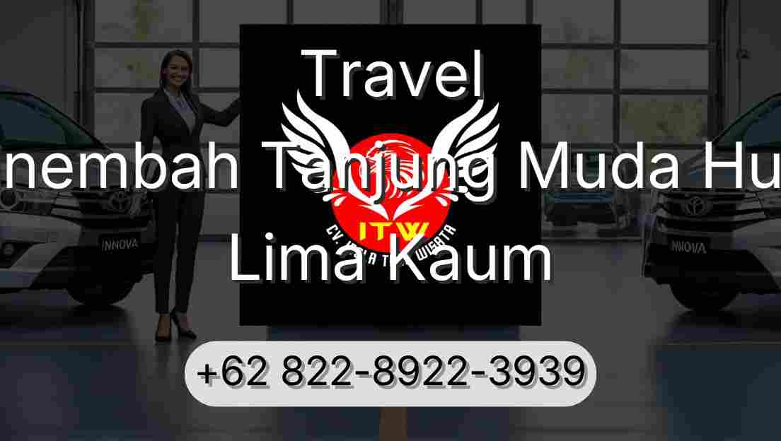 Travel Sinembah Tanjung Muda Hulu Lima Kaum