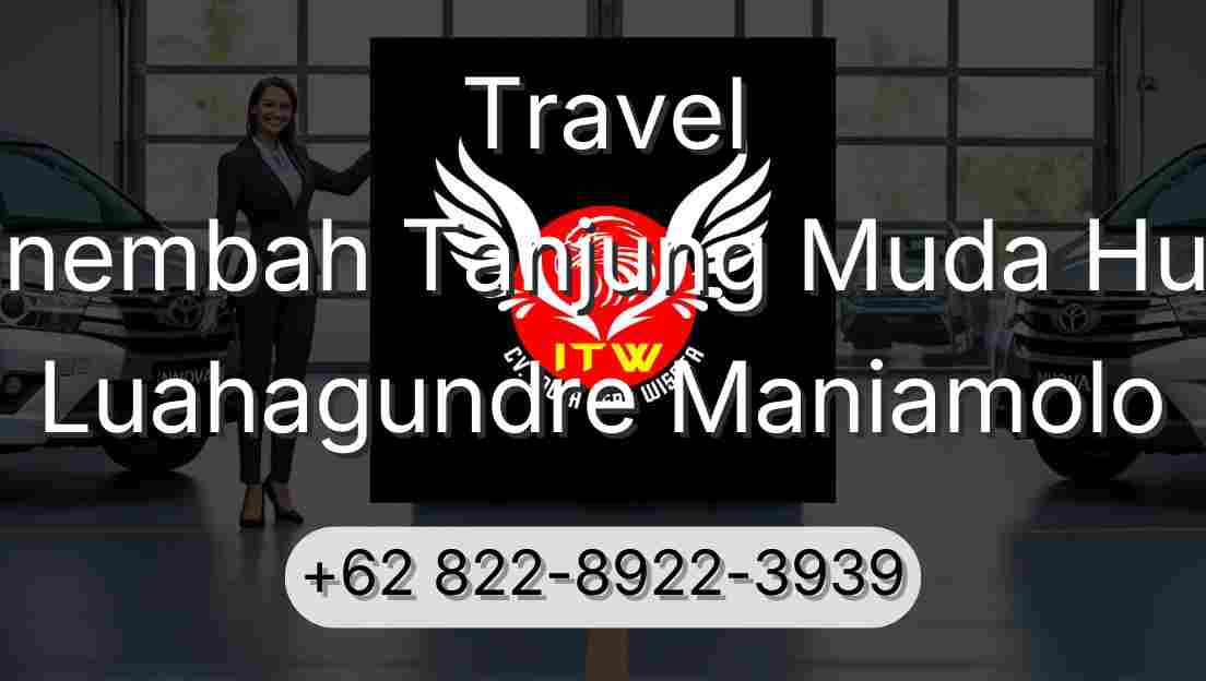 Travel Sinembah Tanjung Muda Hulu Luahagundre Maniamolo