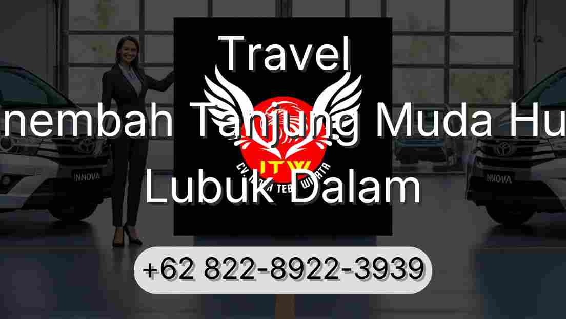 Travel Sinembah Tanjung Muda Hulu Lubuk Dalam