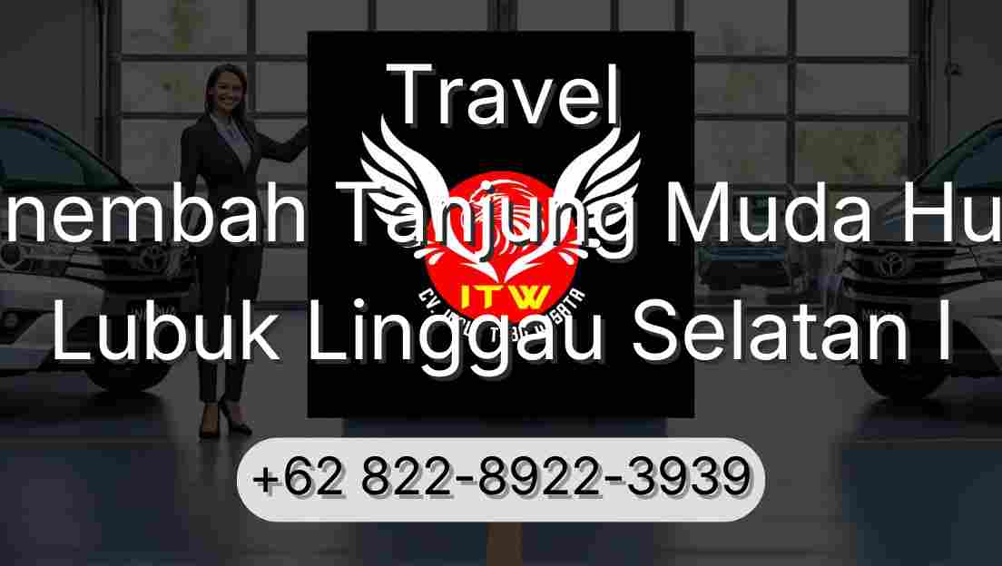 Travel Sinembah Tanjung Muda Hulu Lubuk Linggau Selatan I