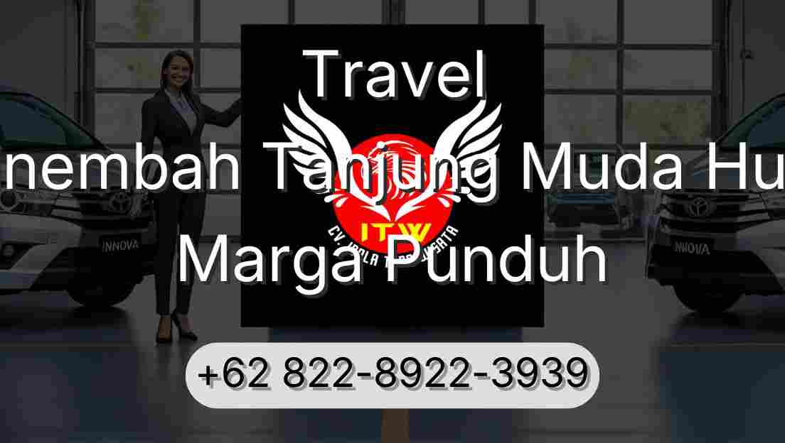 Travel Sinembah Tanjung Muda Hulu Marga Punduh