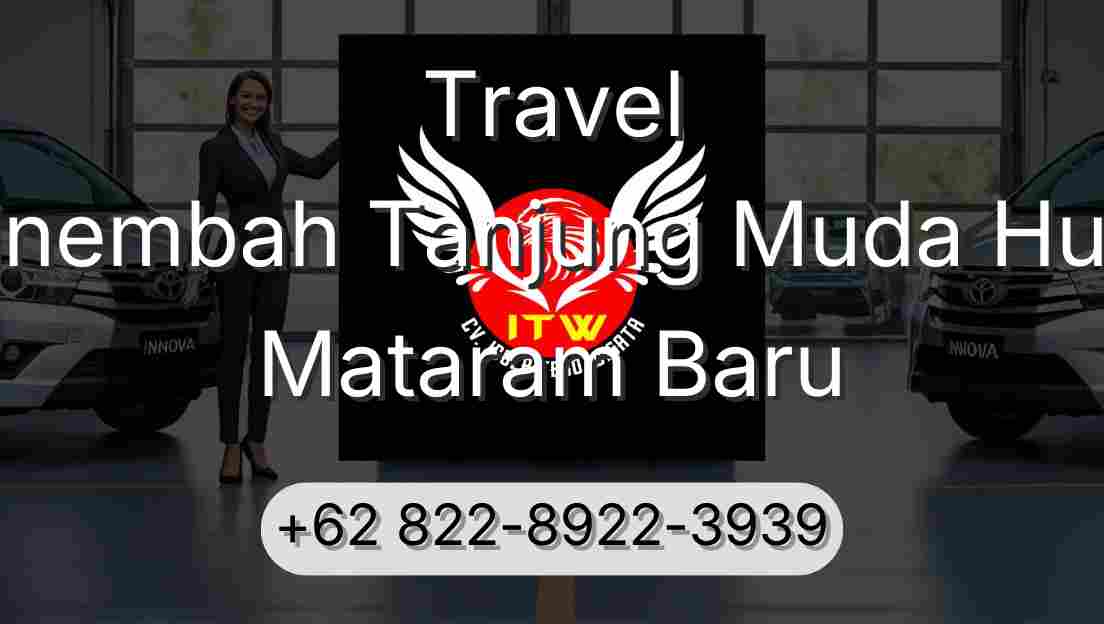 Travel Sinembah Tanjung Muda Hulu Mataram Baru