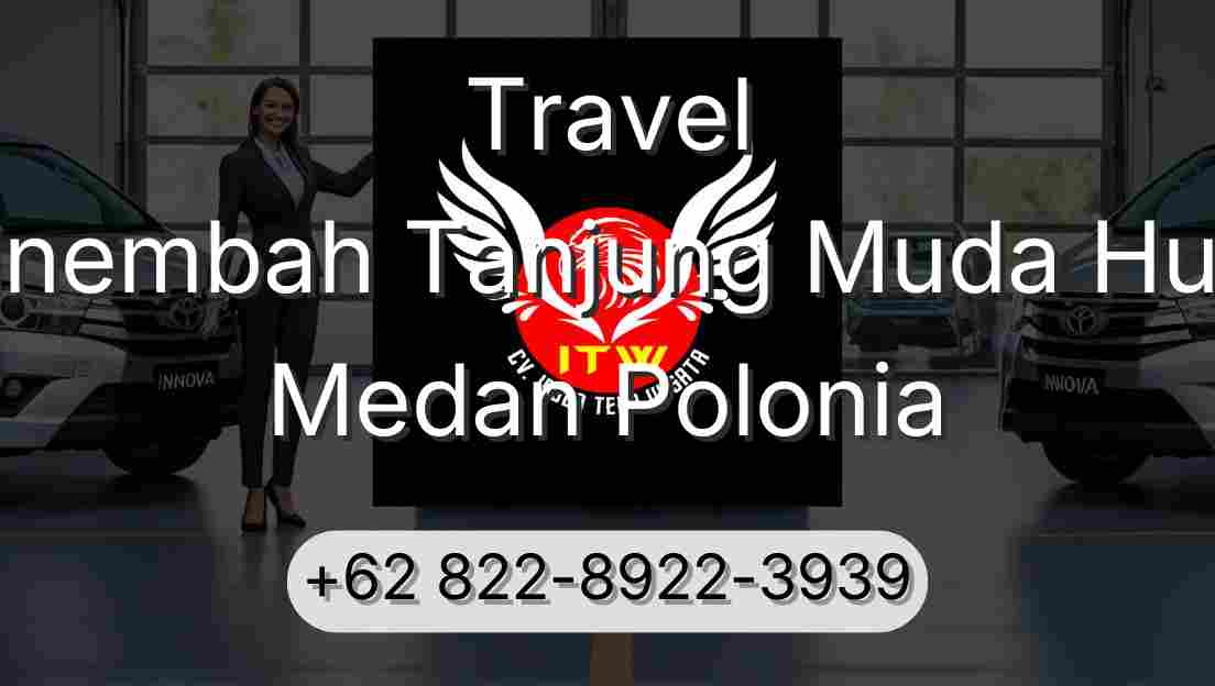 Travel Sinembah Tanjung Muda Hulu Medan Polonia