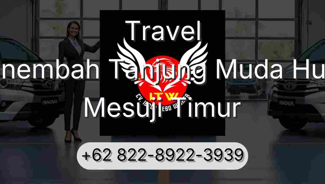 Travel Sinembah Tanjung Muda Hulu Mesuji Timur