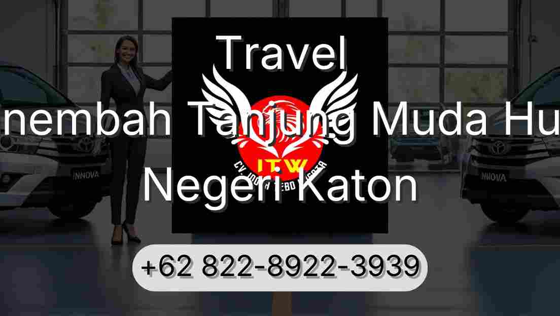 Travel Sinembah Tanjung Muda Hulu Negeri Katon