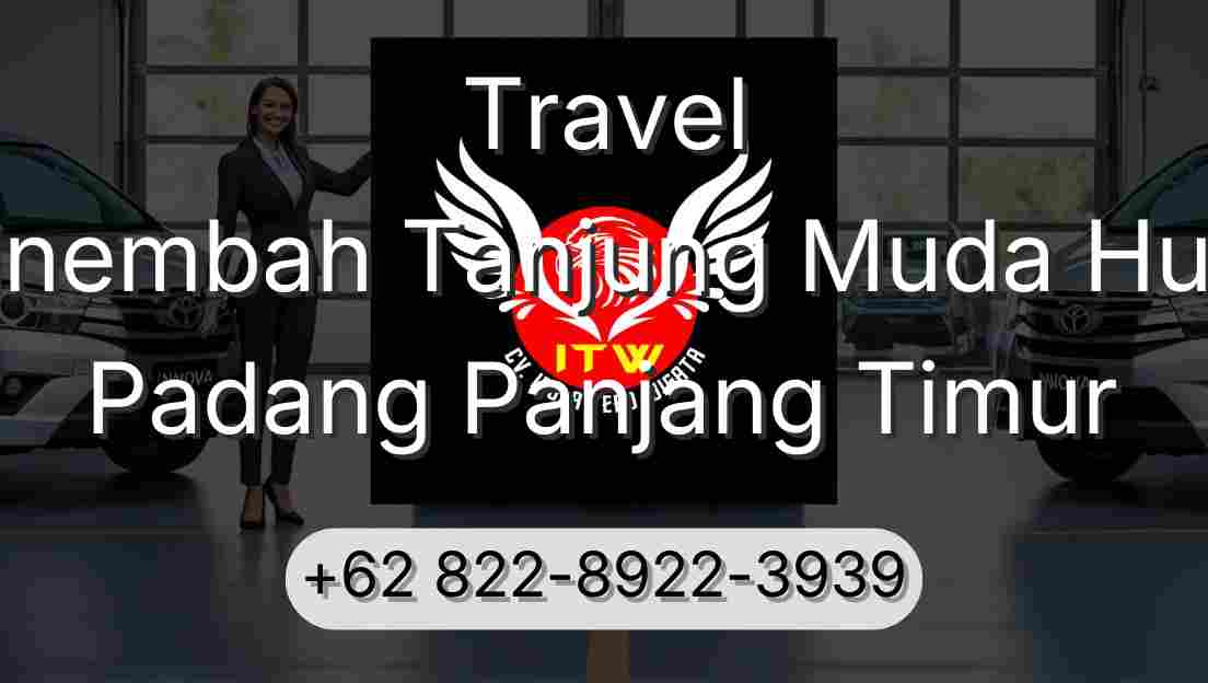Travel Sinembah Tanjung Muda Hulu Padang Panjang Timur