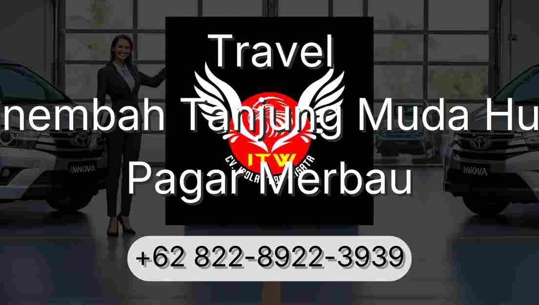 Travel Sinembah Tanjung Muda Hulu Pagar Merbau