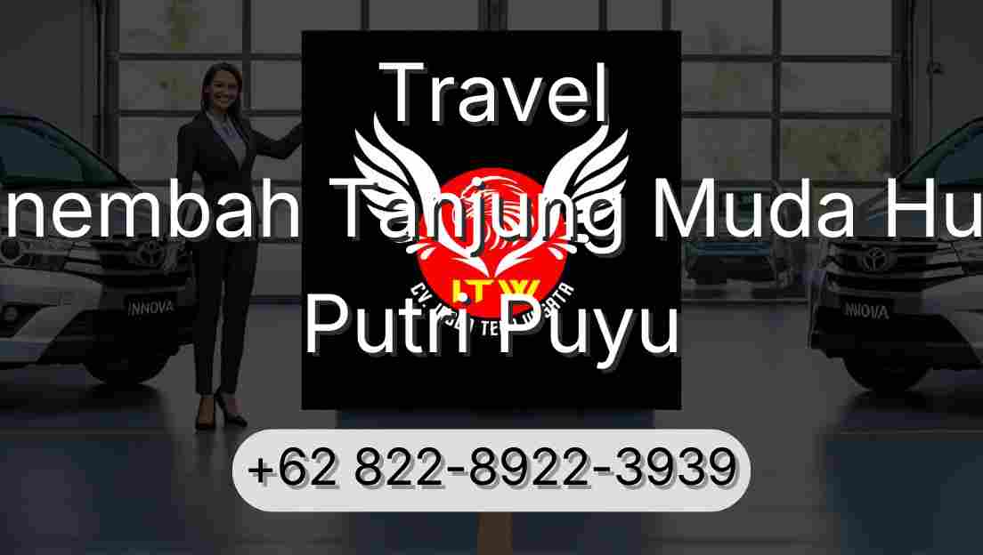 Travel Sinembah Tanjung Muda Hulu Putri Puyu