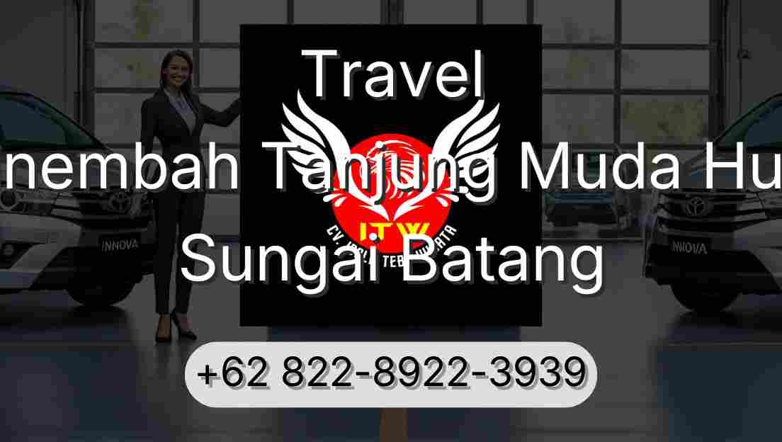 Travel Sinembah Tanjung Muda Hulu Sungai Batang