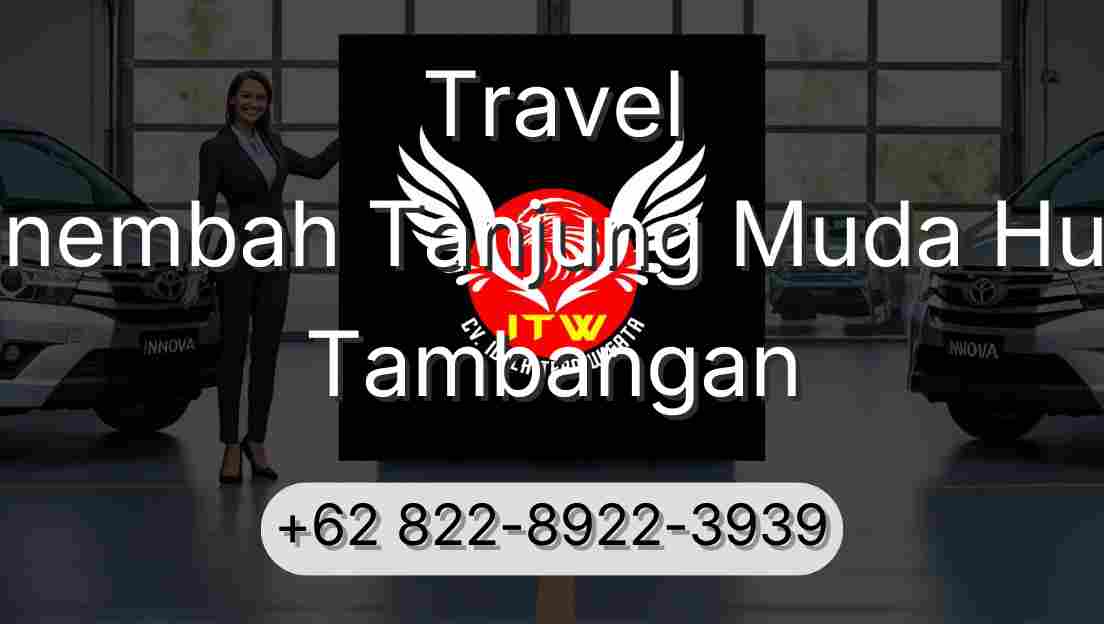 Travel Sinembah Tanjung Muda Hulu Tambangan
