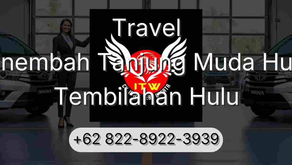 Travel Sinembah Tanjung Muda Hulu Tembilahan Hulu