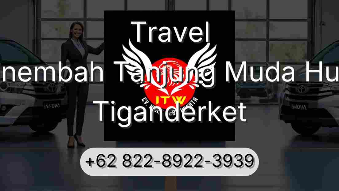 Travel Sinembah Tanjung Muda Hulu Tiganderket