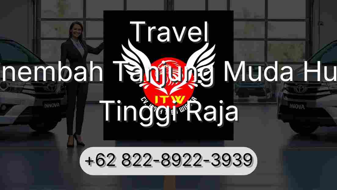 Travel Sinembah Tanjung Muda Hulu Tinggi Raja