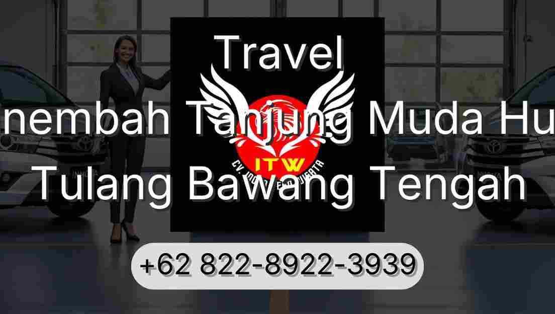 Travel Sinembah Tanjung Muda Hulu Tulang Bawang Tengah