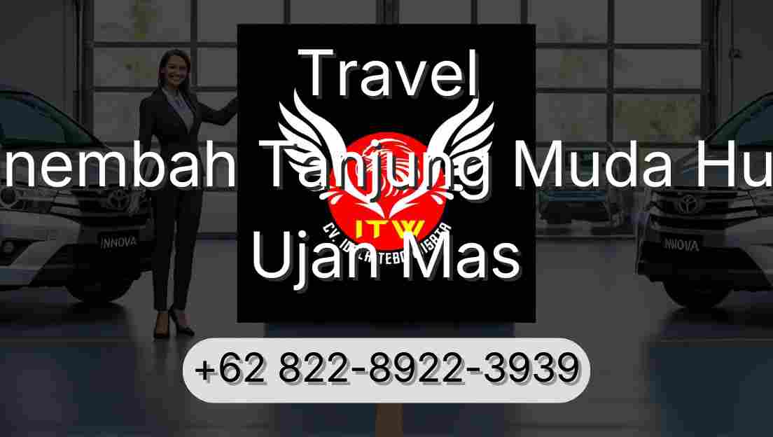 Travel Sinembah Tanjung Muda Hulu Ujan Mas