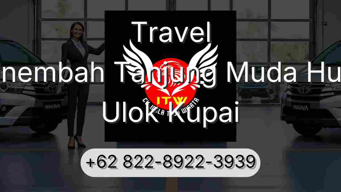 Travel Sinembah Tanjung Muda Hulu Ulok Kupai