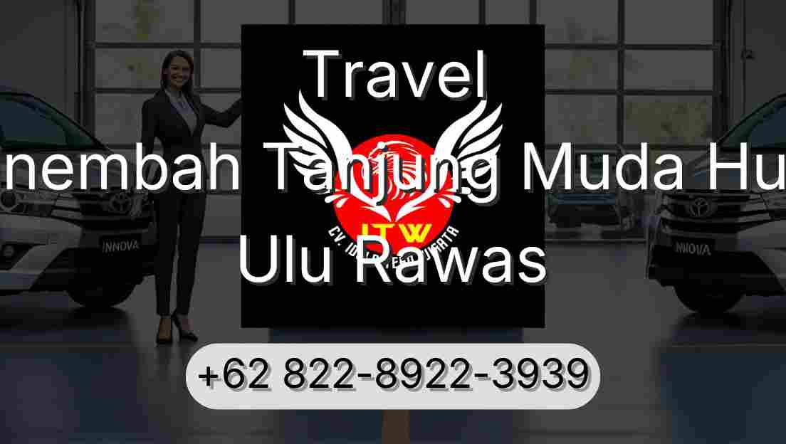 Travel Sinembah Tanjung Muda Hulu Ulu Rawas