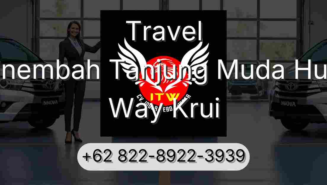 Travel Sinembah Tanjung Muda Hulu Way Krui