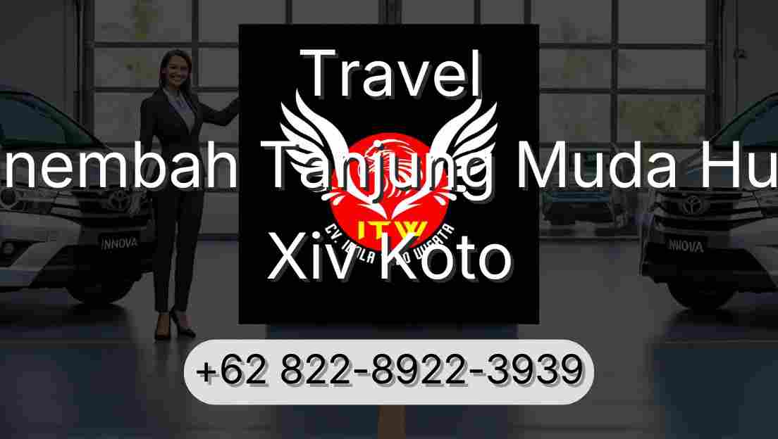 Travel Sinembah Tanjung Muda Hulu Xiv Koto