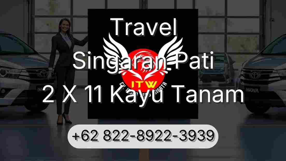 Travel Singaran Pati 2 X 11 Kayu Tanam