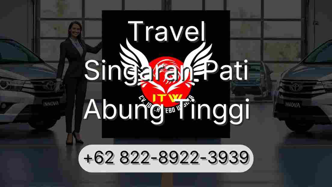 Travel Singaran Pati Abung Tinggi