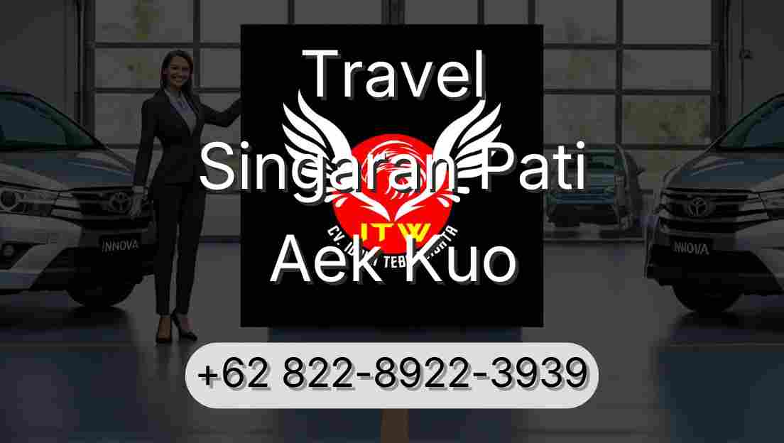 Travel Singaran Pati Aek Kuo