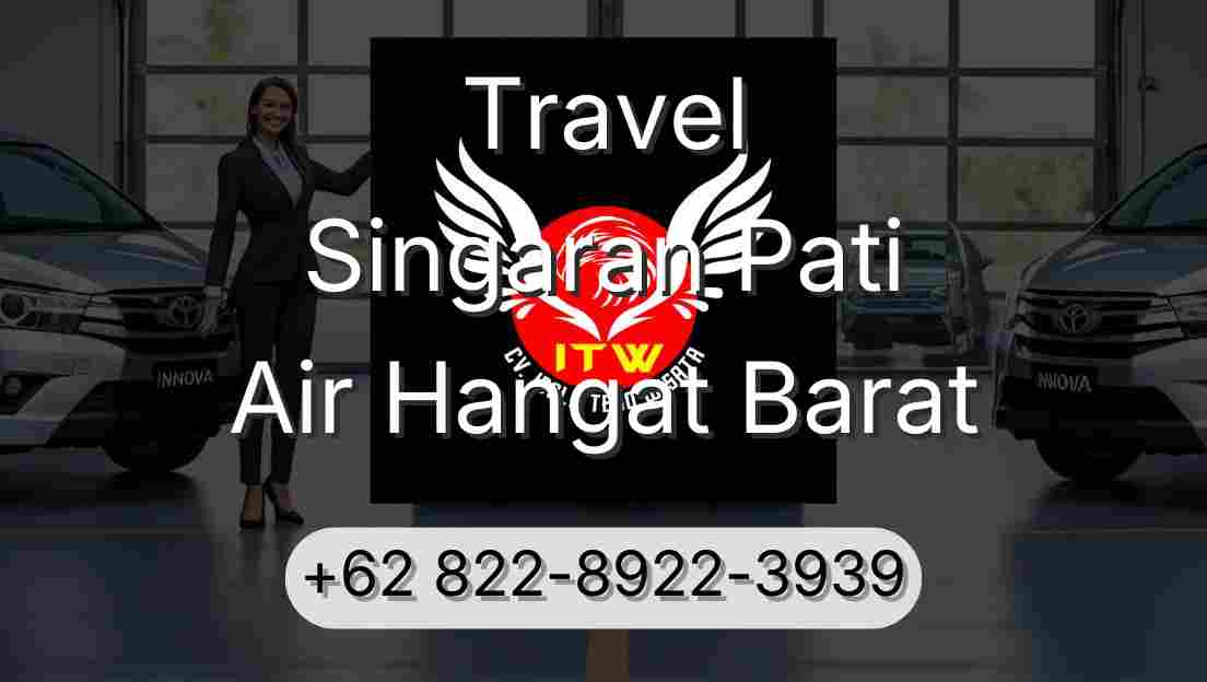 Travel Singaran Pati Air Hangat Barat