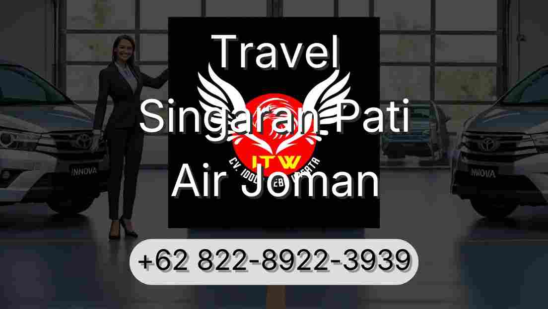 Travel Singaran Pati Air Joman