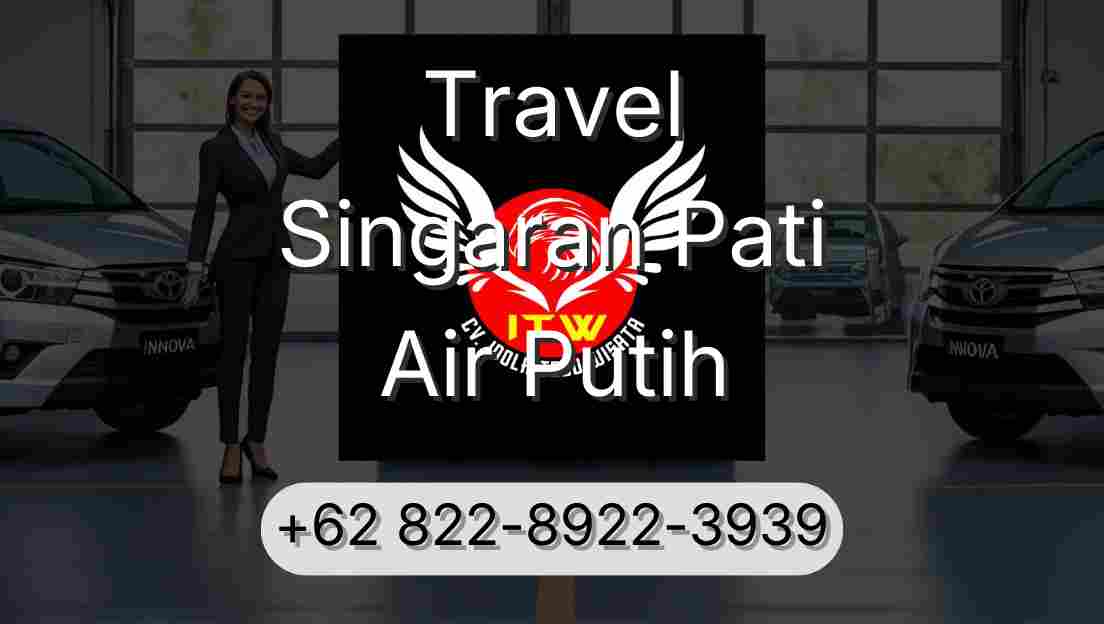 Travel Singaran Pati Air Putih