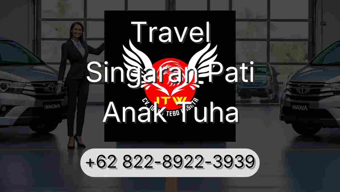 Travel Singaran Pati Anak Tuha