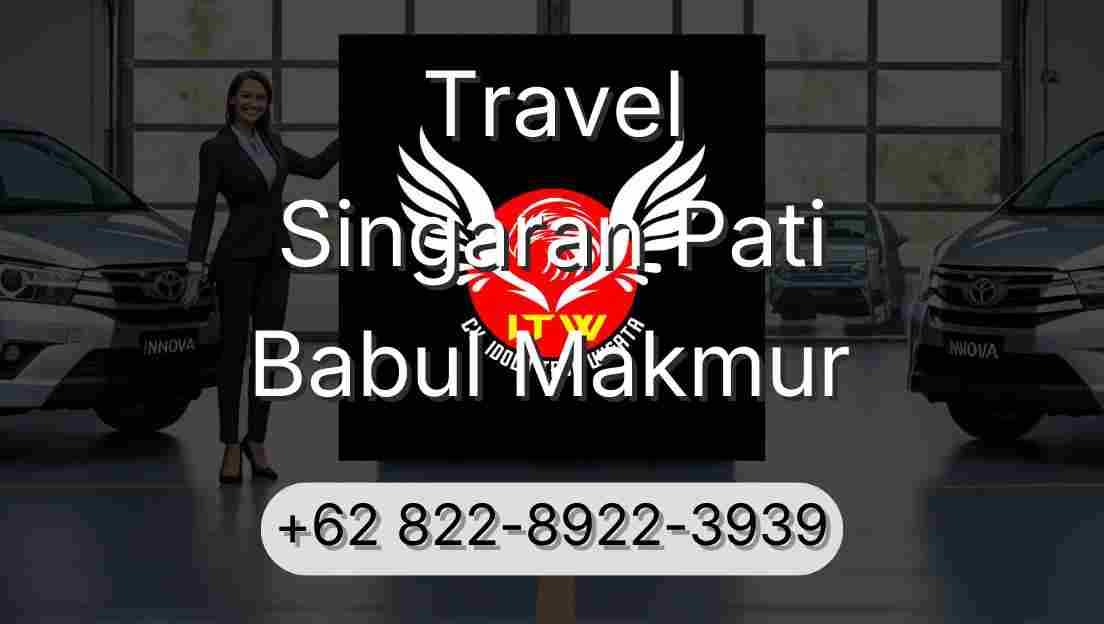 Travel Singaran Pati Babul Makmur