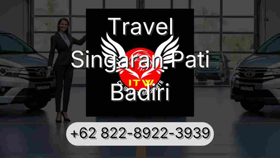 Travel Singaran Pati Badiri