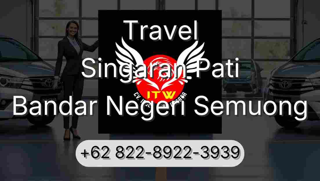 Travel Singaran Pati Bandar Negeri Semuong