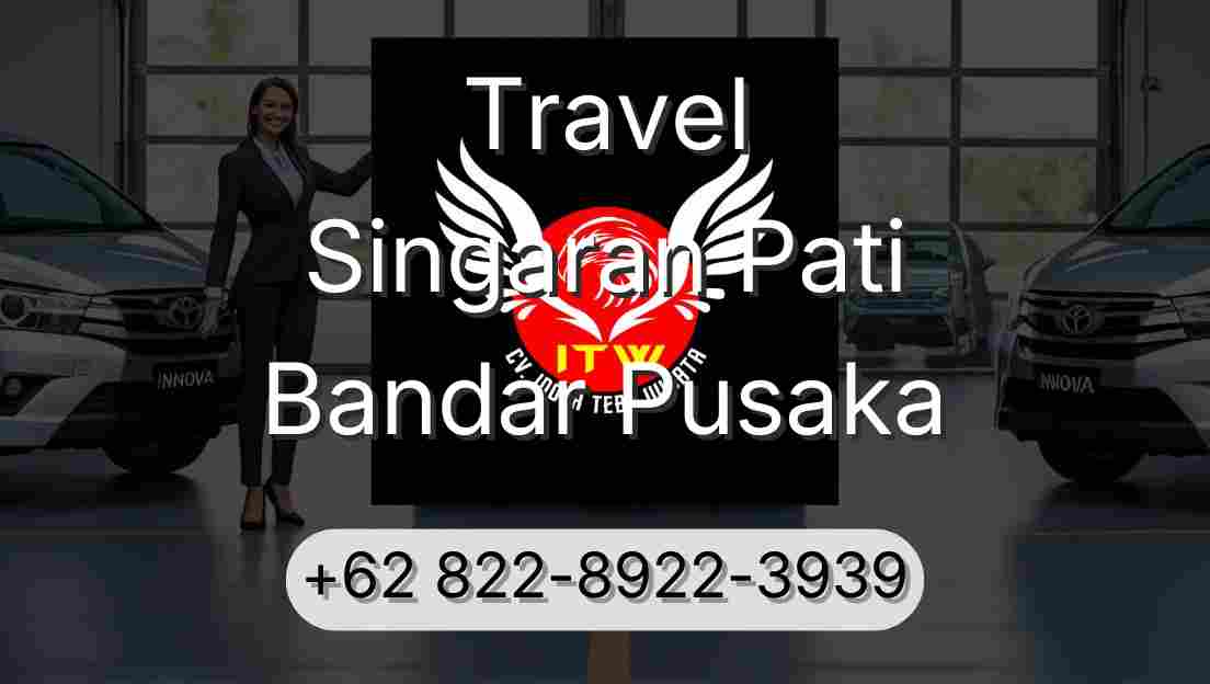 Travel Singaran Pati Bandar Pusaka