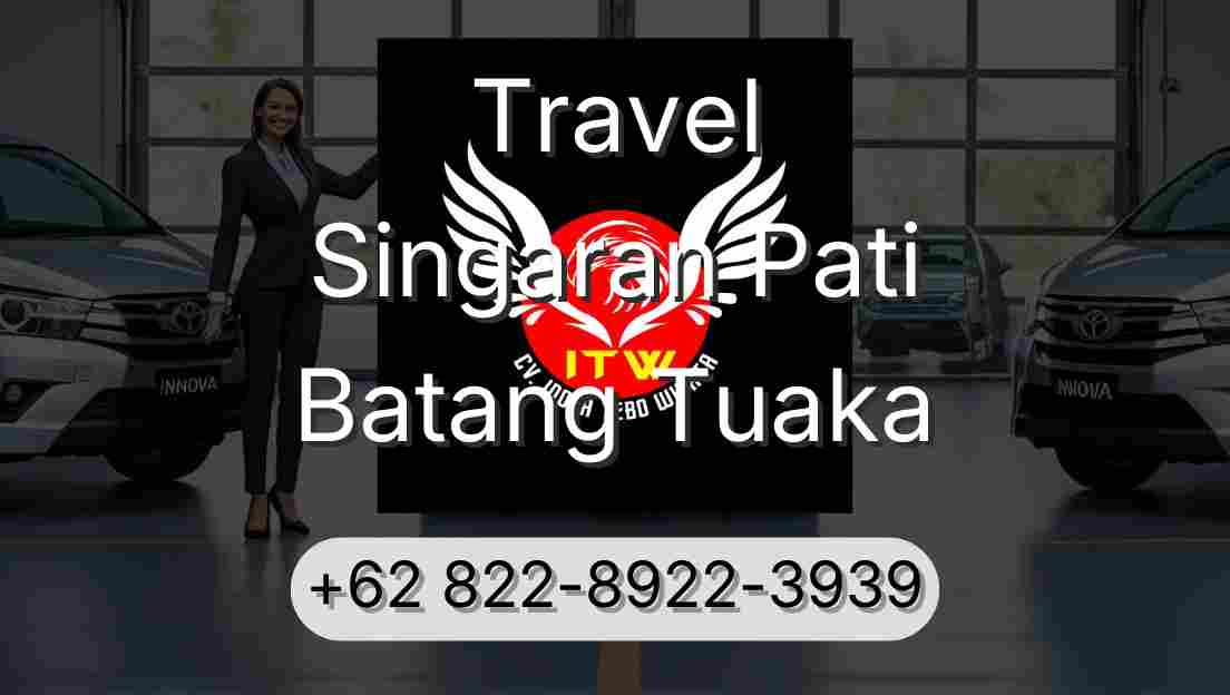 Travel Singaran Pati Batang Tuaka